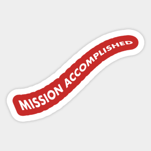 Mission Accomplished White Sticker